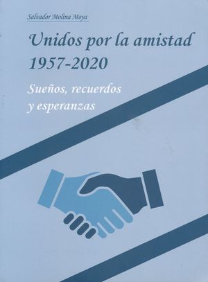 Unidos por la amistad 1957-2020