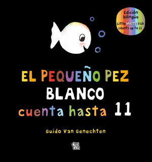 El pequeño pez blanco cuenta hasta 11 / pd. (Edición bilingüe)