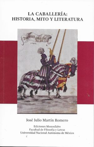 La caballería: historia, mito y literatura