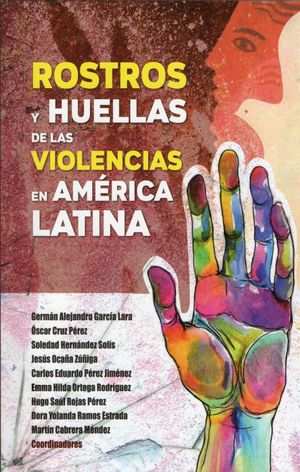 Rostros y huellas de las violencias en América Latina