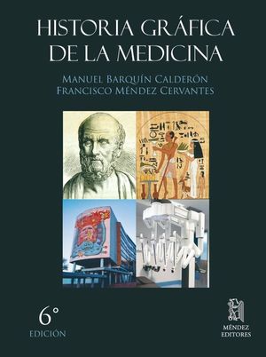Historia gráfica de la medicina / 6 ed. / Pd.
