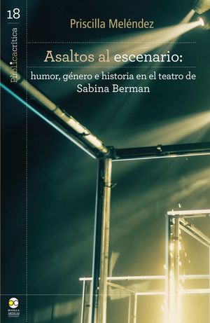Asaltos al escenario. humor, género e historia en el teatro de Sabina Berman