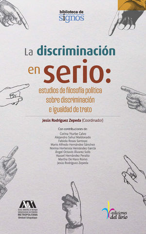 La discriminación en serio. Estudios de filosofía política sobre discriminación e igualdad de trato