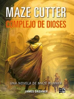 Maze Cutter. Complejo de dioses (Una novela de Maze Runner)