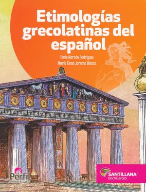 Etimologías grecolatinas del español. Perfil Universitario