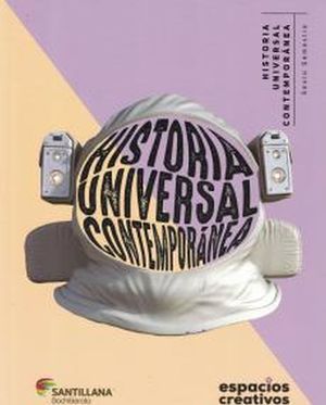 Historia universal contemporánea. Espacios creativos. Bachillerato