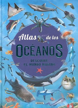 Atlas de los océanos. Descubre el mundo marino / Pd.
