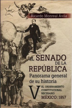 El Senado de la República. Panorama general de su historia / Tomo V