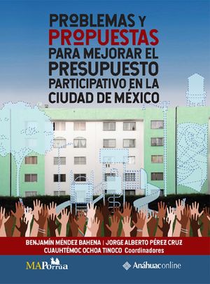 Problemas y propuestas para mejorar el presupuesto participativo en la Ciudad de México