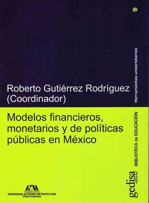 Modelos financieros, monetarios y de políticas públicas en México