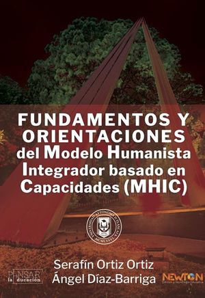 Fundamentos y orientaciones del Modelo Humanista Integrador basado en Capacidades (MHIC)