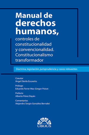 Manual de derechos humanos, controles de constitucionalidad y convencionalidad. Constitucionalismo transformador / Pd.
