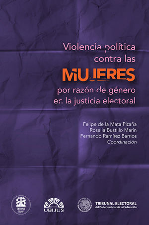 Violencia polÃ­tica contras las mujeres por razÃ³n de gÃ©nero en la justicia electoral