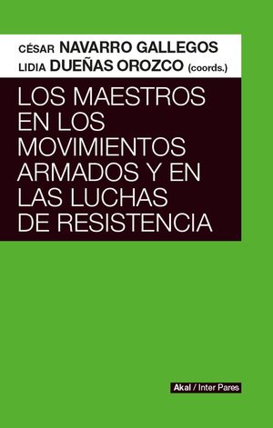 Los maestros en los movimientos armados y en las luchas de resistencias