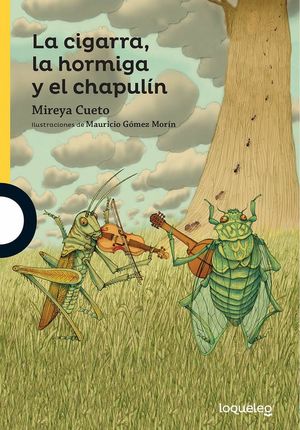 La cigarra hormiga y el chapulín / 2 ed.