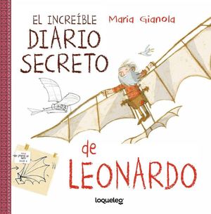 El increible diario secreto de Leonardo