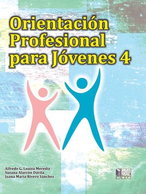 Orientación profesional para jovenes 4 / Bachillerato