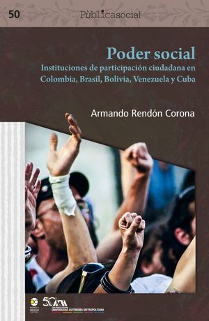 Poder social. Instituciones de participación ciudadana en Colombia, Brasil, Bolivia, Venezuela y Cuba