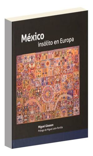 México insólito en Europa / pd.