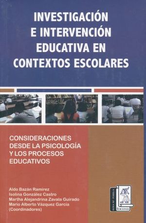 INVESTIGACION E INTERVENCION EDUCATIVA EN CONTEXTOS ESCOLARES