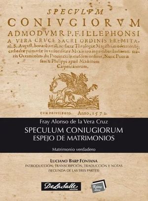SPECULUM CONIUGIORUM ESPEJO DE MATRIMONIOS II. MATRIMONIO VERDADERO