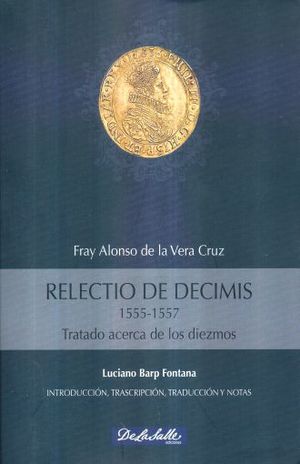 RELECTIO DE DECIMIS TRATADO ACERCA DE LOS DIEZMOS 1555 - 1557