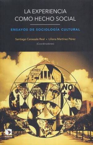 EXPERIENCIA COMO HECHO SOCIAL, LA. ENSAYOS DE SOCIOLOGIA CULTURAL