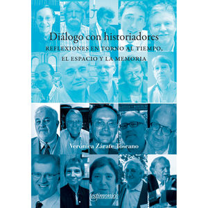 IBD - DIALOGO CON HISTORIADORES. REFLEXIONES EN TORNO AL TIEMPO EL ESPACIO Y LA MEMORIA