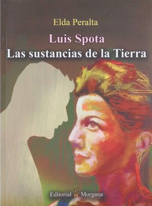 LUIS SPOTA. LAS SUSTANCIAS DE LA TIERRA