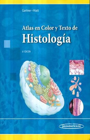 ATLAS EN COLOR Y TEXTO DE HISTOLOGIA / 6 ED.