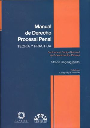 MANUAL DE DERECHO PROCESAL PENAL. TEORIA Y PRACTICA / 2 ED. / PD.