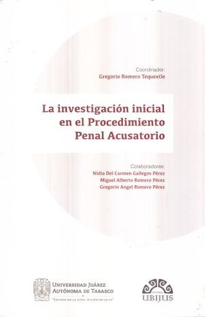 INVESTIGACION INICIAL EN EL PROCEDIMIENTO PENAL ACUSATORIO, LA