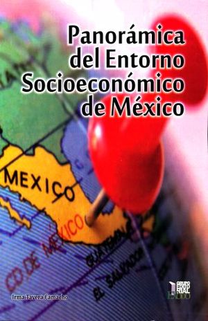 PANORAMICA DEL ENTORNO SOCIOECONOMICO DE MEXICO. BACHILLERATO