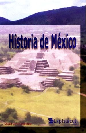 HISTORIA DE MEXICO. BACHILLERATO