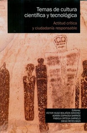 TEMAS DE CULTURA CIENTIFICA Y TECNOLOGICA. ACTITUD CRITICA Y CIUDADANIA RESPONSABLE