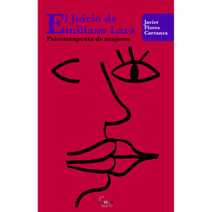 IBD - JUICIO DE EMILIANO LARA, EL. PSICOTERAPEUTA DE MUJERES