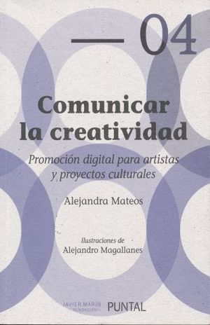 Puntal 04 Comunicar la creatividad. Promoción digital para artistas y proyectos culturales