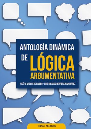 ANTOLOGIA DINAMICA DE LOGICA ARGUMENTATIVA. BACHILLERATO