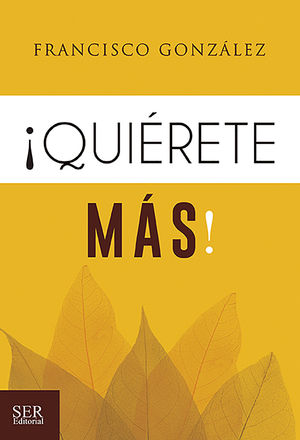 ¡Quiérete más! / 2 ed.