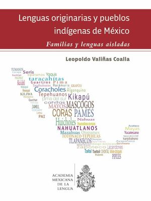 Lenguas originarias y pueblos indígenas de México. Familias y lenguas aisladas