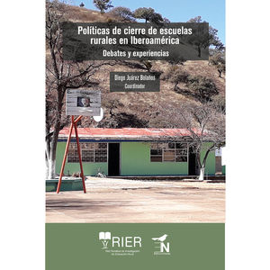 IBD - Políticas de cierre de escuelas rurales en Iberoamérica. Debates y experiencias