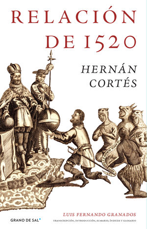 Relación de 1520. Hernán Cortés