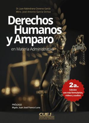 Derechos humanos y amparo en materia administrativa / 2 ed. / pd.