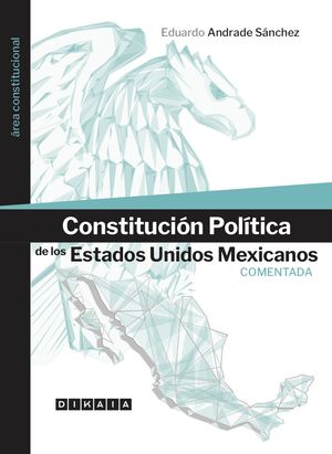Constitución política de los estados unidos mexicanos. Comentada