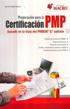 Preparación para la certificación PMP basado en la guía PMBOK / 5 ed.