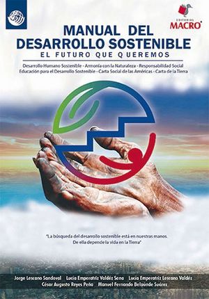 Manual del desarrollo sostenible. El futuro que queremos