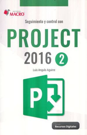 Seguimiento y control con Project 2016 / vol. 2