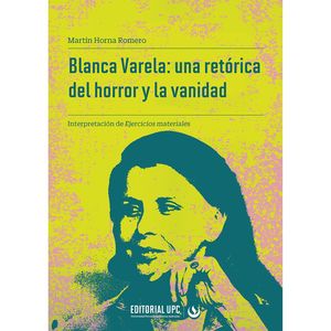 IBD - Blanca Varela. Una retórica del horror y la vanidad