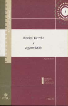 BIOETICA DERECHO Y ARGUMENTACION / 2 ED.