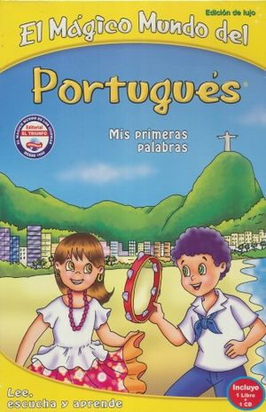 MAGICO MUNDO DEL PORTUGUES, EL. MIS PRIMERAS PALABRAS (INCLUYE  1 LIBRO + 1 CD)